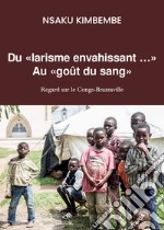 Du «larisme envahissant»... Au «goût du sang». Regard sur le Congo-Brazzaville libro