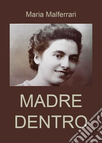 Madre dentro