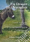 Un etrusco tra i nuraghes. Vol. 3 libro
