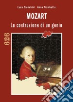 Mozart. La costruzione di un genio libro