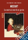 Mozart. La costruzione di un genio libro