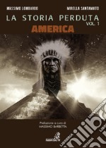 La storia perduta. Vol. 1: America