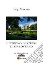 Un trono in attesa di un sovrano libro