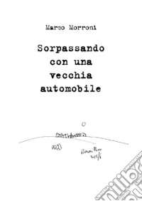 Sorpassando con una vecchia automobile