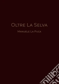 Oltre la selva