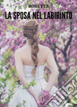 La sposa nel labirinto libro