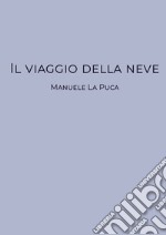 Il viaggio della neve libro