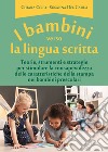 I bambini verso la lingua scritta libro