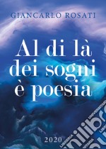 Al di là dei sogni è poesia libro