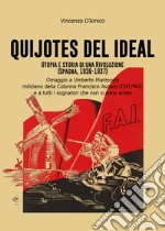 Quijotes del Ideal. Utopia e storia di una rivoluzione (Spagna, 1936-1937)