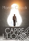 Capire l'uomo libro