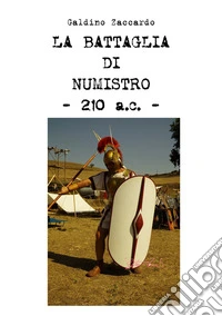 La battaglia di Numistro - 210 a.C. libro
