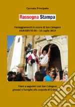 Rassegna stampa. Festeggiamenti in onore di san Calogero (Agrigento, 5-14 luglio 2019) libro