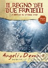 Angeli o demoni. Il regno dei due fratelli libro