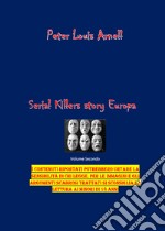 Serial killers story. Europa. Vol. 2 libro