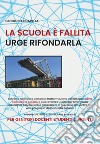 La scuola è fallita urge rifondarla libro