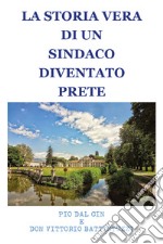 Storia di un sindaco diventato prete libro