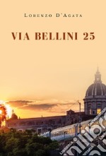 Via Bellini 25 libro