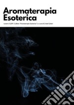 Aromaterapia esoterica (2019). Vol. 0 libro