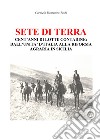 Sete di terra. Cent'anni di lotte contadine: dall'Unità d'Italia alla riforma agraria in Sicilia libro