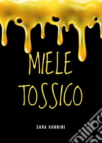 Miele tossico