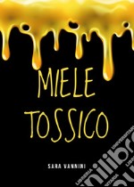 Miele tossico libro