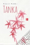 Tanka libro di Fabbri Angela