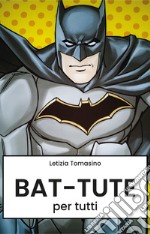 Bat-tute per tutti libro