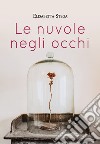 Le nuvole negli occhi libro