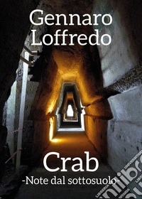 Crab. Note dal sottosuolo