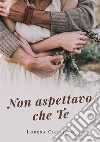 Non aspettavo che te libro