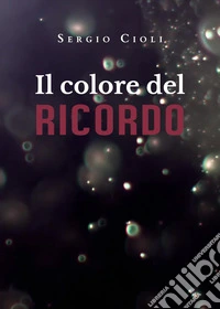 Il colore del ricordo