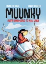 Muunky. From Banaworld to New York libro