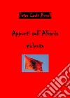 Appunti sull'Albania violenta libro