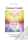 Genesa Crystal libro di De Luca Lorella