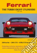 Ferrari. The turbo eight cylinders (1982-1989) libro