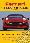 Ferrari. The turbo eight cylinders (1982-1989) libro