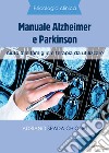 Psicologia Clinica. Manuale Alzheimer e Parkinson. Aiuto alle famiglie e terapia da utilizzare libro di Spada Chiodo Adriano