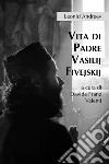 Vita di Padre Vasilij Fivejskij libro