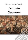 Petronio. Satyricon libro di Fumagalli Pio Mario Giuseppe