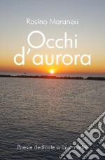 Occhi d'aurora libro