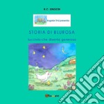 Storia di Blurosa, lucciola che diventa generosa. Ediz. illustrata libro