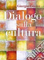 Dialogo sulla cultura