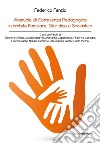 Manuale di consulenza pedagogica in ambito familiare, giuridico e scolastico libro