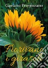 Fiorivano i girasoli libro