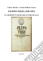 Filippo Terzi (1520-1597). Un architetto di Pesaro in Portogallo libro