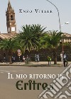 Il mio ritorno in Eritrea libro