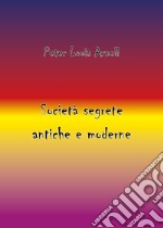 Società segrete antiche e moderne libro