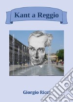 Kant a Reggio libro