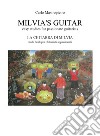 Milvia's guitar. Easy studies for passionate guitarists-La chitarra di Milvia. Studi facili per chitarristi appassionati libro